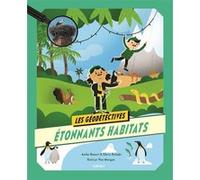 Etonnants habitats Anita Ganeri (Auteur), Chris Oxlade (Auteur), Pau Morgan (Illustration)