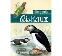 Étonnants oiseaux - Collectif - Artemis Eds - relié - Guide