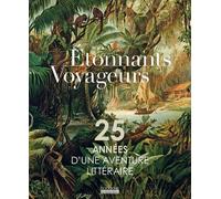 Etonnants Voyageurs - 25 Années D'une Aventure Littéraire