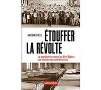 Étouffer la révolte Jonathan Michel Metzl (Auteur), Alexandre Pateau (Traduction), Antoine Bargel (Traduction)