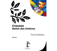 Etrange Ballet Des Ombres