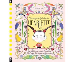 Étrange et fabuleuse Henriette La fillette qui réussit l'exploit de faire aimer les légumes de la cantine - Héloïse Solt - Little Urban - cartonné - Album jeunesse