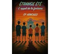 Étrange été: L'appel de la fontaine
