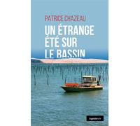 Etrange ete sur le bassin (geste) (coll. geste noir) - Patrice Chazeau - Geste - Poche - Roman