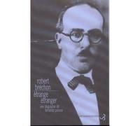 "Étrange étranger" une biographie de Fernando Pessoa - Robert Brechon - Bourgois - broché - Roman
