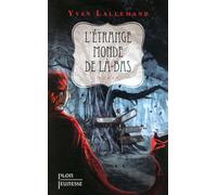 ETRANGE MONDE DE LA-BAS