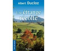 ETRANGE RECOLTE (UNE)