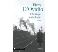 Etrange sabotage Pierre d' Ovidio (Auteur)