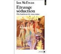 Étrange séduction: Un bonheur de rencontre, roman