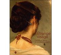 Collectif – Etrange visage: Portraits et figures de la collection Magnin – Broché