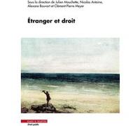 Étranger et droit Julien Mouchette (Auteur), Clément-Pierre Meyer (Auteur)