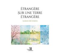 Étrangère sur une terre étrangère - Marie Joe Cineus - Trois Colonnes - broché - Autobiographie