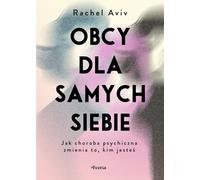 Étrangers à eux-mêmes. - Rachel Aviv (Littérature, Psychologie en langue polonaise)