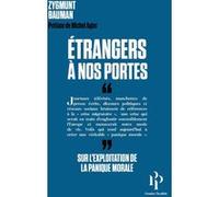 Étrangers à nos portes Zygmunt Bauman (Auteur), Frédéric Joly (Traduction), Michel Agier (Préface)