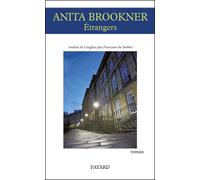 Étrangers - Anita Brookner - Fayard - broché - Roman