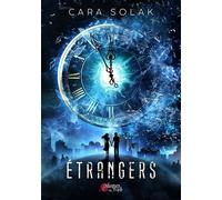 Etrangers - Intégrale - Cara Solak - Plumes Du Web - broché - Roman