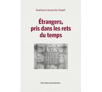 Etrangers, pris dans les rets du temps