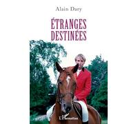 Etranges destinées