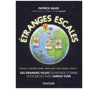 Etranges Escales - Pragues, Londres, Rome, Paris, New York, Berlin, Tokyo