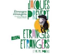 Étranges étrangers et autres poèmes Jacques Prévert (Auteur), Jacqueline Duhême (Illustration)