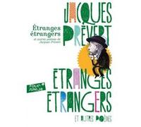 Étranges étrangers et autres poèmes Jacques Prévert (Auteur), Jacqueline Duhême (Illustration)