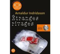 Etranges rivages Arnaldur Indridason (Auteur), Jean-Marc Delhausse (Lu par), Éric Boury (Traduction)