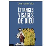 Jean-Louis Ska – Etranges visages de Dieu – Méditations bibliques – Broché