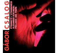 Gabor Csalog - étrangeté, préludes et poèmes