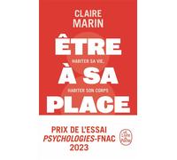 Etre à sa place Prix de l’essai Psychologies-Fnac 2023 - Claire Marin - Lgf - Poche - Essai