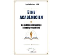 Etre académicien: De la reconnaissance à la responsabilité