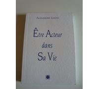 Être acteur dans sa vie