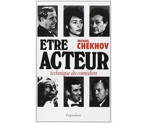 Être acteur: Technique du comédien