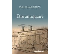 Etre antiquaire