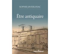 Etre antiquaire - Sophie Javerlhiac - Hermann - broché - Essai