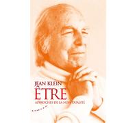 Etre - Approches de la non-dualité - Jean Klein - Almora Eds - broché - Essai