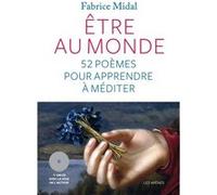 Etre au monde - 52 poèmes pour apprendre à méditer (+CD) Fabrice Midal (Auteur)