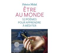 Etre au monde - 52 poèmes pour apprendre à méditer (+CD) - Fabrice Midal - Les Arenes Eds - Livre CD - Guide CD