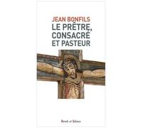 Etre Avec Lui - Le Prêtre, Consacré Et Pasteur