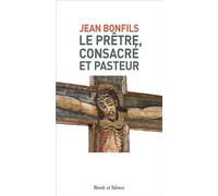 Etre avec lui Le Prêtre, consacré et pasteur - Jean Bonfils - Parole Et Silence Eds - broché - Essai