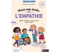 Être bien pour apprendre - Pour une école de l'empathie - cycles 2 et 3 - Elise Raybaud - Nathan - broché - Manuel