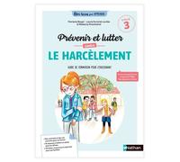 Etre bien pour apprendre - Prévenir et lutter contre le harcèlement scolaire - Rébecca Shankland - Nathan - broché - Guide