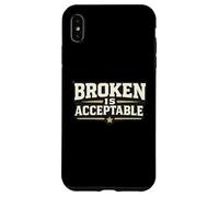 Être brisé est Acceptable d'abandonner n'est Pas Une Motivation de Citation Coque pour iPhone XS Max
