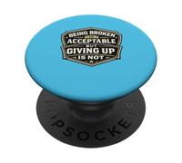 Être brisé est Un Voyage de guérison Acceptable Inspirant PopSockets PopGrip Adhésif