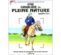 Etre cavalier de pleine nature galops 1 à 4