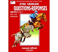 Etre cavalier : Questions réponses : Galops 5, 6, 7