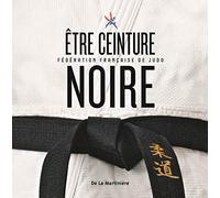Etre ceinture noire: Fédération française de judo
