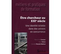 Être chercheur au XXIe siècle Une identité éclatée dans des univers en concurrence - PU Septentrion - Presses Universitaires Du Septen-Trion - broché - Etude