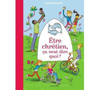 Etre Chrétien, Ça Veut Dire Quoi ?