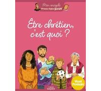 Être chrétien, c'est quoi ?
