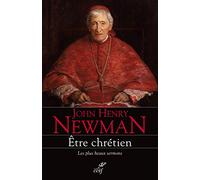 Être chrétien John Henry Newman (Auteur)